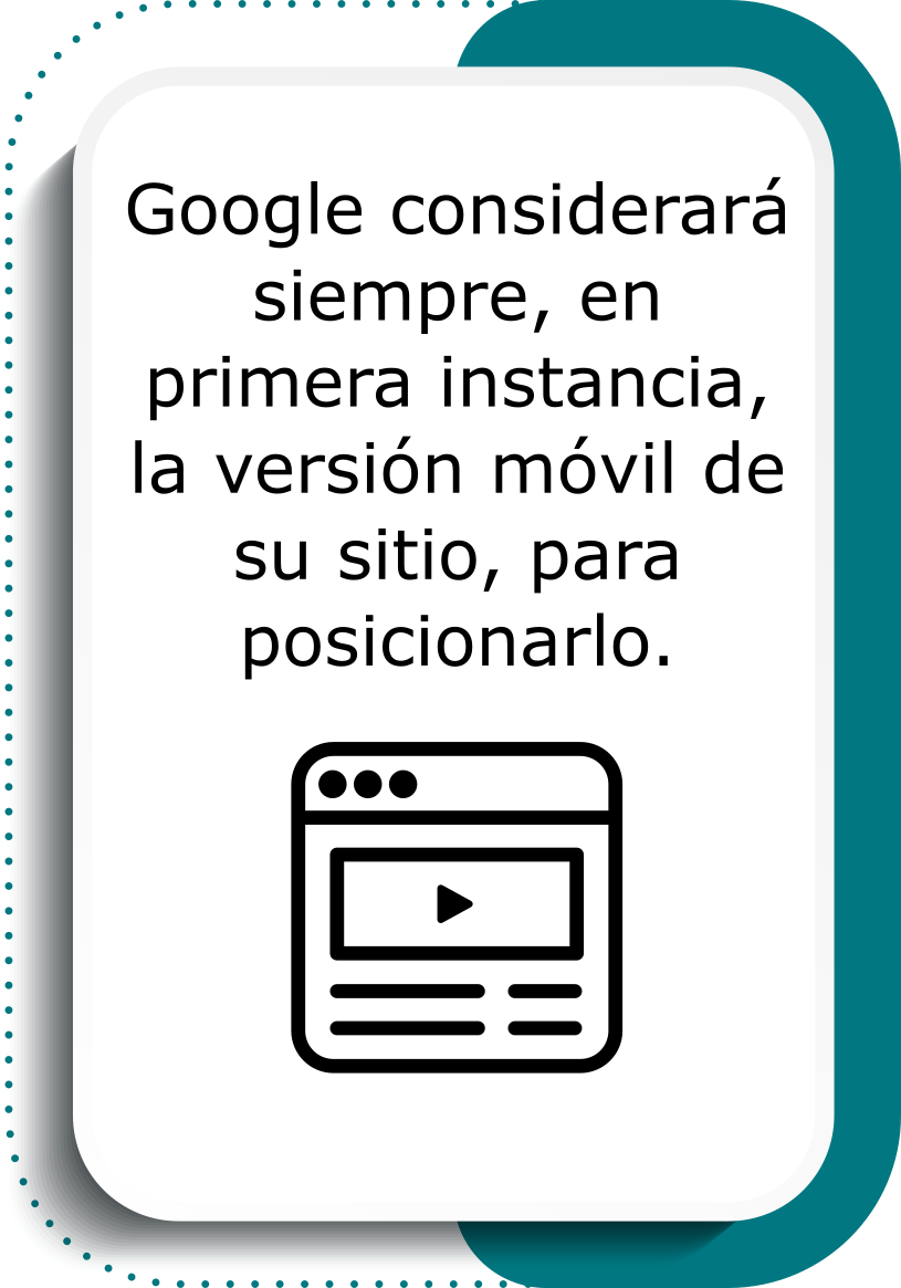 Google considerará siempre, en primera instancia, la versión móvil de su sitio, para posicionarlo.